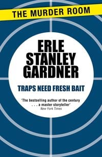 Bild vom Artikel Traps Need Fresh Bait vom Autor Erle Stanley Gardner