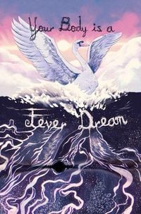 Produktbild: Your Body Is a Fever Dream