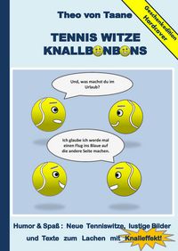 Produktbild: Geschenkausgabe Hardcover: Tennis Witze Knallbonbons - Humor & Spa&szlig; : Neue Tenniswitze, lustige Bilder und Texte zum Lachen mit Knalleffekt!