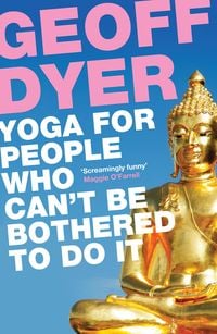 Produktbild: Yoga for People Who Can't Be Bothered to Do It