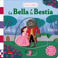 Produktbild: La Bella e la Bestia. Scorri le fiabe