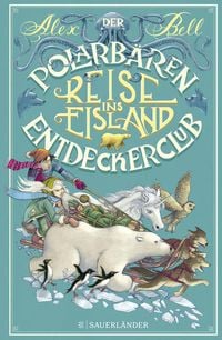 Produktbild: Der Polarb&auml;ren-Entdeckerclub 1 &ndash; Reise ins Eisland