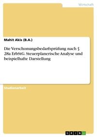 Produktbild: Die Verschonungsbedarfspr&uuml;fung nach &sect; 28a ErbStG. Steuerplanerische Analyse und beispielhafte Darstellung