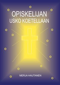Produktbild: Opiskelijan usko koetellaan