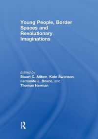 Produktbild: Young People, Border Spaces and Revolutionary Imaginations