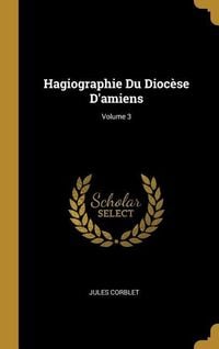 Produktbild: Hagiographie Du Dioc&egrave;se D'amiens; Volume 3