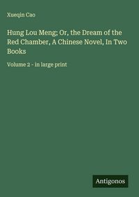 Produktbild: Hung Lou Meng; Or, the Dream of the Red Chamber, A Chinese Novel, In Two Books