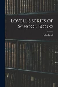 Produktbild: Lovell's Series of School Books [microform]