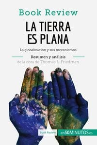 Produktbild: La Tierra es plana de Thomas L. Friedman (An&aacute;lisis de la obra)