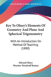 Produktbild: Key To Olney's Elements Of Geometry And Plane And Spherical Trigonometry