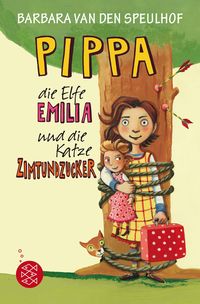 Bild vom Artikel Pippa, die Elfe Emilia und die Katze Zimtundzucker / Pippa Bd.1 vom Autor Barbara van den Speulhof