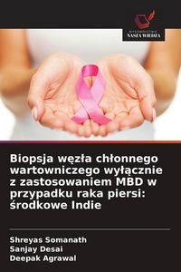 Produktbild: Biopsja w&iquest;z&iquest;a ch&iquest;onnego wartowniczego wy&iquest;&iquest;cznie z zastosowaniem MBD w przypadku raka piersi: &iquest;rodkowe Indie