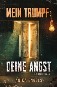 Produktbild: Mein Trumpf: Deine Angst