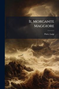 Produktbild: Il Morgante Maggiore