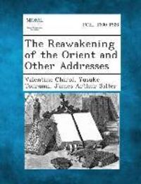 Produktbild: The Reawakening of the Orient and Other Addresses