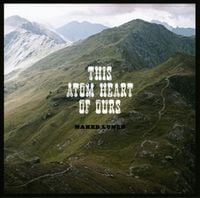 Produktbild: This Atom Heart Of Ours