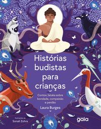 Produktbild: Hist&oacute;rias Budistas Para Crian&ccedil;as: Contos Jataka Sobre Bondade, Compaix&atilde;o e Perd&atilde;o