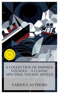 Produktbild: A Collection of Doomed Voyages - 3 Classic Spectral Voyage Novels