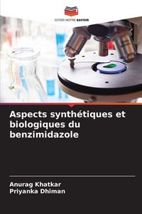 Produktbild: Aspects synth&eacute;tiques et biologiques du benzimidazole
