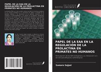 Produktbild: Papel De La Eaa En La Regulaci&oacute;n De La Prolactina En Primates No Humanos