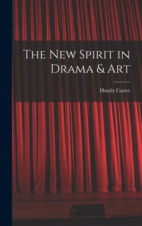 Produktbild: The new Spirit in Drama & Art