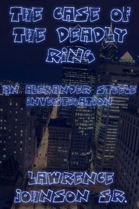 Produktbild: Case of the Deadly Ring: An Alexander Steele Investigation
