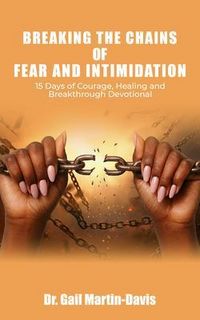 Produktbild: Breaking the Chains of Fear and Intimidation