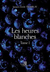 Produktbild: Les heures blanches - tome i