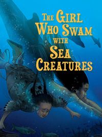 Produktbild: The Girl Who Swam with Sea Creatures