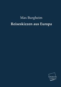 Produktbild: Burgheim, M: Reiseskizzen aus Europa