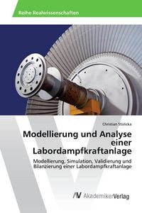 Produktbild: Modellierung und Analyse einer Labordampfkraftanlage