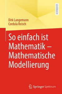 Produktbild: So einfach ist Mathematik &ndash; Mathematische Modellierung