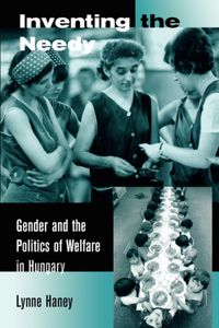 Produktbild: Haney, L: Inventing the Needy - Gender & the Politics of Wel