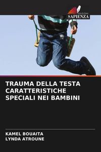 Produktbild: TRAUMA DELLA TESTA CARATTERISTICHE SPECIALI NEI BAMBINI