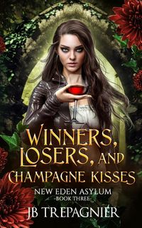 Produktbild: Winners, Losers, and Champagne Kisses