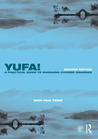 Bild vom Artikel Yufa! A Practical Guide to Mandarin Chinese Grammar vom Autor Wen-Hua Teng