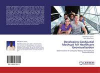 Produktbild: Developing GeoSpatial Mashups for Healthcare Geovisualization