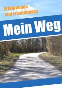 Produktbild: Mein Weg - Erfahrungen und Erkenntnisse