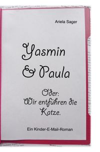 Produktbild: Yasmin & Paula. Oder: Wir entf&uuml;hren die Katze.