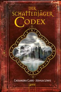 Bild vom Artikel Der Schattenjäger-Codex vom Autor Cassandra Clare