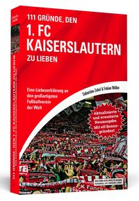 Bild vom Artikel 111 Gründe, den 1. FC Kaiserslautern zu lieben - Erweiterte Neuausgabe mit 11 Bonusgründen! vom Autor Sebastian Zobel