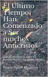 Produktbild: El Ultimo Tiempo: Han Comenzado a ser muchos Anticristos