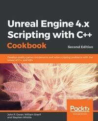Produktbild: Unreal Engine 4.x Scripting with C++ Cookbook
