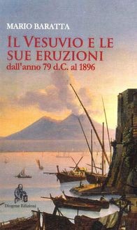 Produktbild: Il Vesuvio e le sue eruzioni dall'anno 79 d.C. al 1896