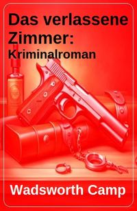Produktbild: Das verlassene Zimmer: Kriminalroman