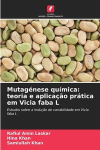 Produktbild: Mutag&eacute;nese qu&iacute;mica: teoria e aplica&ccedil;&atilde;o pr&aacute;tica em Vicia faba L