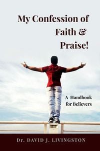 Produktbild: My Confession of Faith and Praise!