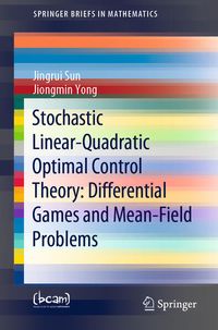 Produktbild: Stochastic Linear-Quadratic Optimal Control Theory: Differential Games and Mean-Field Problems