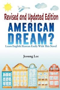 Produktbild: American Dream? Learn English/Korean Easily With This Novel