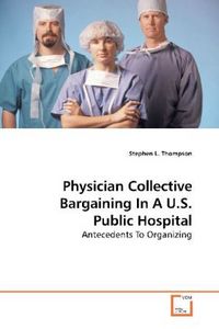 Produktbild: Thompson, S: Physician Collective Bargaining In A U.S. Publi